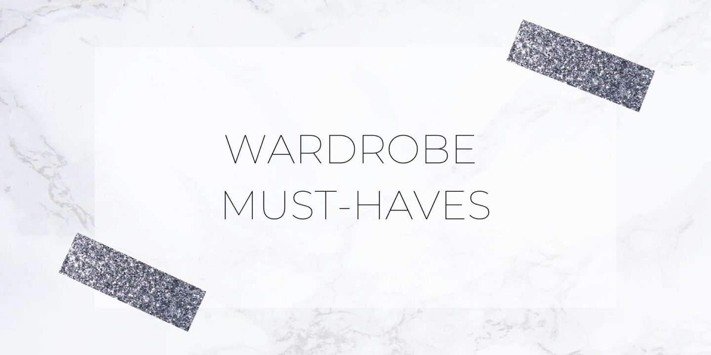 4 Essential Wardrobe Staples Every Woman Needs