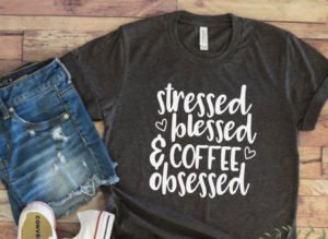 Coffee Obsessed T-Shirt